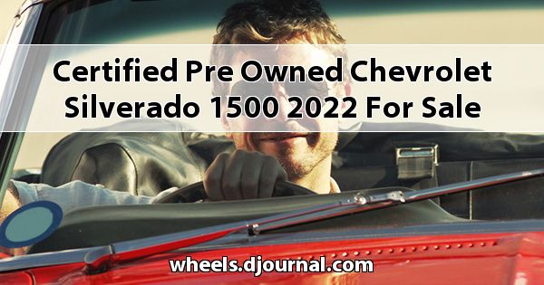 Certified Pre-Owned Chevrolet Silverado 1500 2022 for sale in Tupelo, MS