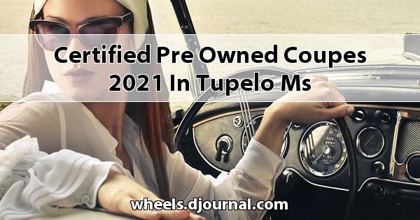 Certified Pre-Owned Coupes 2021 in Tupelo, MS