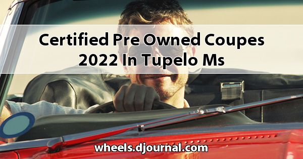 Certified Pre-Owned Coupes 2022 in Tupelo, MS