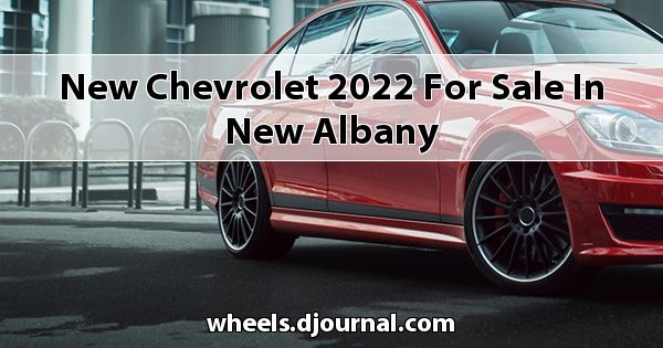 New Chevrolet 2022 for sale in New Albany