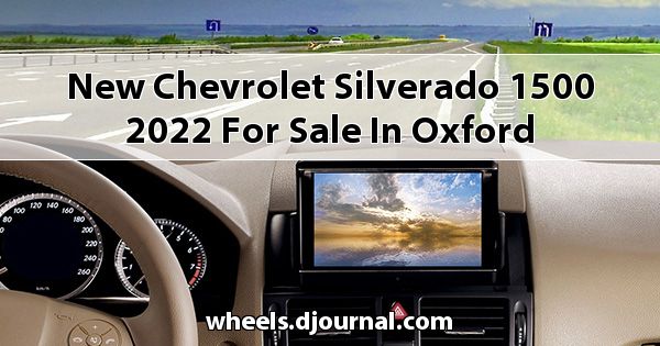 New Chevrolet Silverado 1500 2022 for sale in Oxford