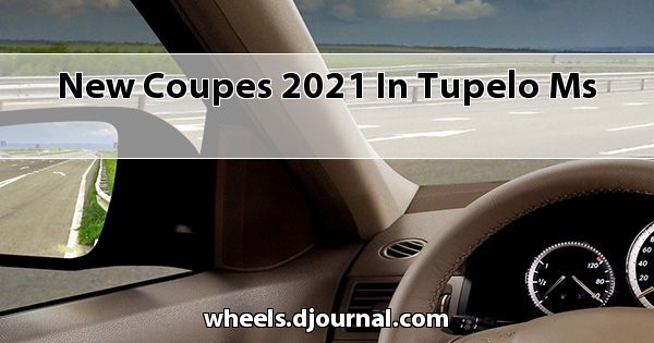 New Coupes 2021 in Tupelo, MS