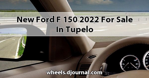 New Ford F-150 2022 for sale in Tupelo