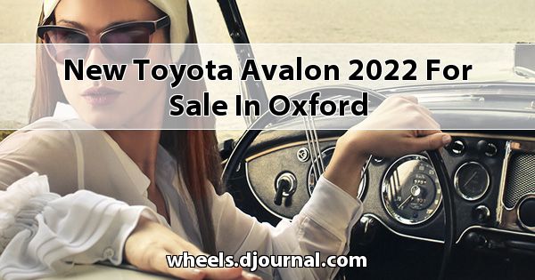 New Toyota Avalon 2022 for sale in Oxford