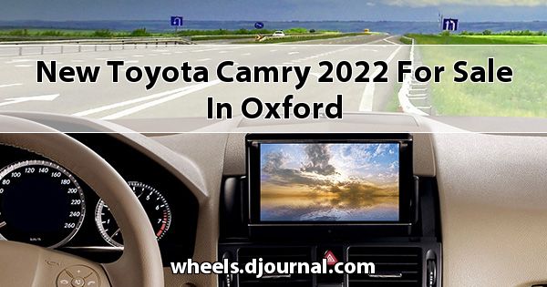 New Toyota Camry 2022 for sale in Oxford