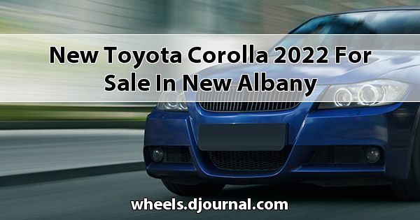 New Toyota Corolla 2022 for sale in New Albany