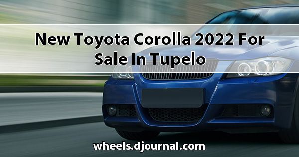 New Toyota Corolla 2022 for sale in Tupelo