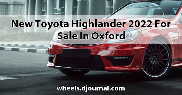 New Toyota Highlander 2022 for sale in Oxford