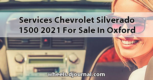 Services Chevrolet Silverado 1500 2021 for sale in Oxford