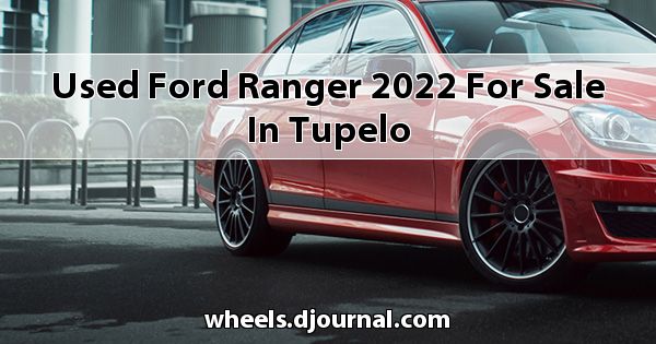 Used Ford Ranger 2022 for sale in Tupelo