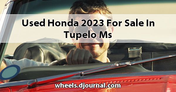 Used Honda 2023 for sale in Tupelo, MS