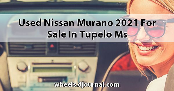 Used Nissan Murano 2021 for sale in Tupelo, MS
