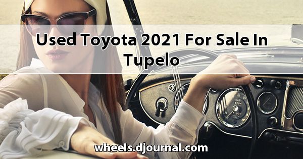 Used Toyota 2021 for sale in Tupelo