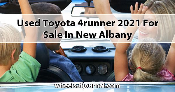 Used Toyota 4Runner 2021 for sale in New Albany