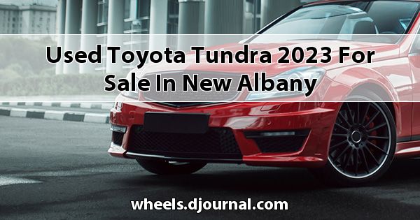 Used Toyota Tundra 2023 for sale in New Albany